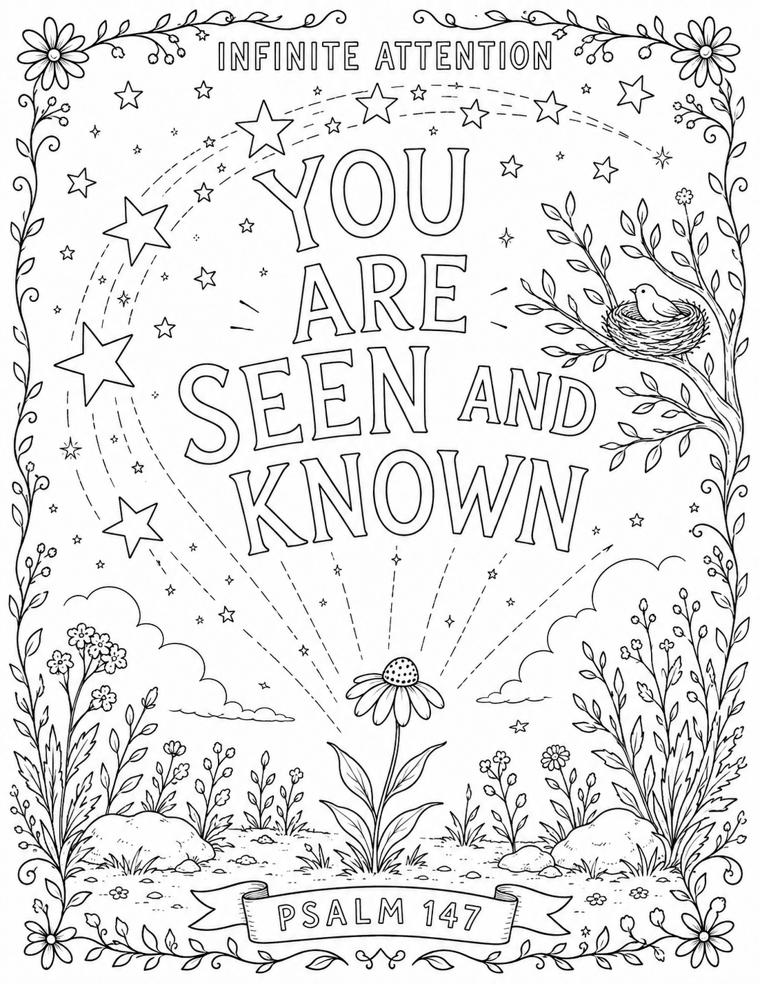 Black-and-white coloring page for "Infinite Attention": hand-lettered words "YOU ARE SEEN AND KNOWN" above one small daisy lit from above beneath a sweep of stars, with a nest in the branches, with a Psalm 147 banner.