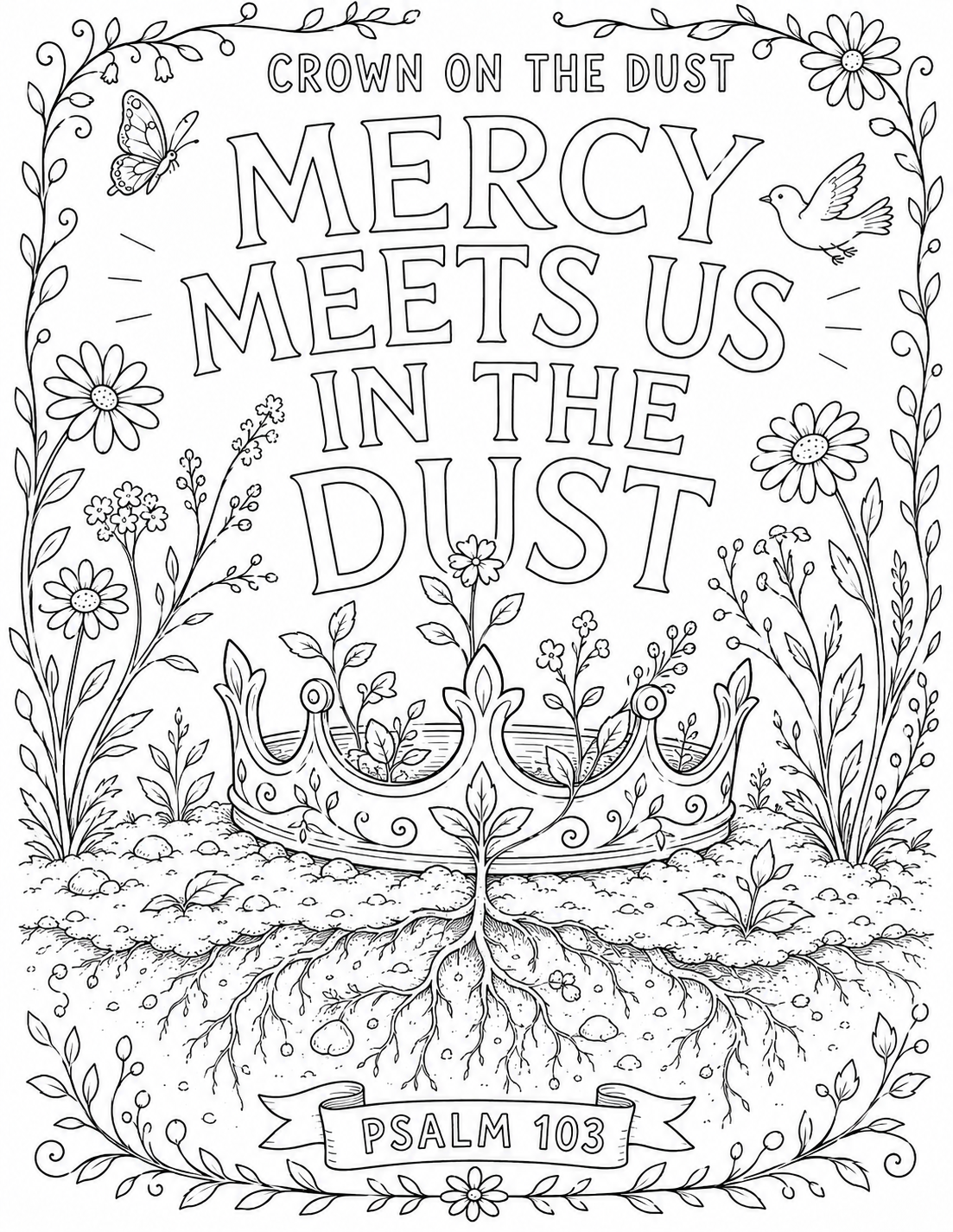 Black-and-white coloring page for "Crown On The Dust": hand-lettered words "MERCY MEETS US IN THE DUST" above a crown resting on bare earth while roots and new leaves grow through it, ringed by flowers, with a Psalm 103 banner.