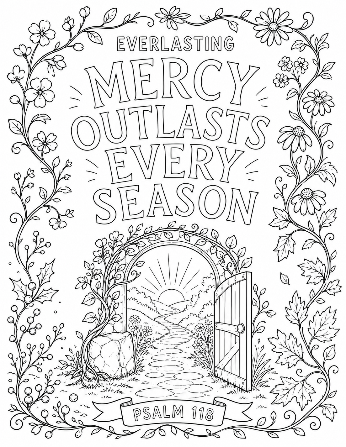 Black-and-white coloring page for "Everlasting": hand-lettered words "MERCY OUTLASTS EVERY SEASON" above an open garden gate onto a sunlit stone path, framed by blossom, berries and autumn leaves, with a Psalm 118 banner.